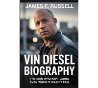 Vin Diesel biography: The Man Who Kept Going Even When It Wasn't Fair