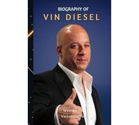 VIN DIESEL: The Life, Legacy, and Philosophy of a Global Action Icon