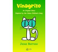 Vinagrito: An Original Story Inspired by the Cuban Children's Song: 1