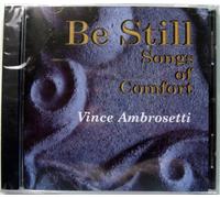 Vince Ambrosetti - Be Still: Songs of Comfort (UK Import)