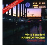 Vince Benedetti & Hardbop World - Granada Calling