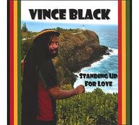 Vince Black - Standing Up for Love