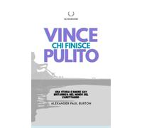 Vince chi finisce pulito: Una storia d'amore gay britannica nel mondo del canottaggio (Silverbourne: Romance Gay Britannico Autentico a Lenta Combustione)