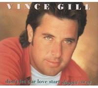 Vince Gill - Don't Let Our Love Start Slippin' Away