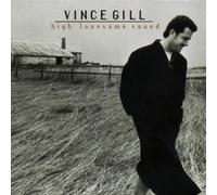 Vince Gill: High Lonesome Sound by Gill, Vince (1996) Audio CD