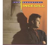 Vince Gill - The Essential Vince Gill