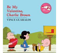 Vince Guaraldi - Be My Valentine, Charlie Brown [Vinilo]