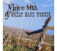 Vince MTZ. & the Great Blue Yonder