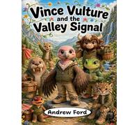 Vince Vulture and the Valley Signal (Little by Little)