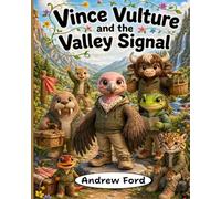 Vince Vulture and the Valley Signal (Little by Little)