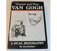 Vincent and Theo Van Gogh: A Dual Biography