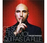 Vincent Baguian - Ce Soir C'est Moi Qui...