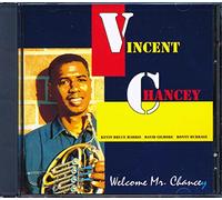 Vincent Chancey - Welcome Mr Chancey