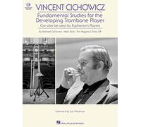 Vincent Cichowicz - Fundamental Studies: For the Developing Trombone Player. Can Also be Used with Euphonium Players