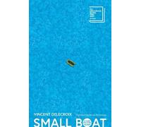 Vincent Delecroix Small Boat (Tapa blanda)