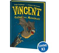 Vincent flattert ins Abenteuer (Band 1): Kinderbuch ab 7 Jahre - ausgezeichnet mit dem Lesekompass 2020