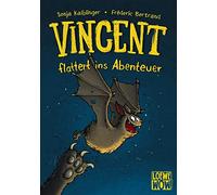 Vincent flattert ins Abenteuer (Band 1): Kinderbuch ab 7 Jahre - ausgezeichnet mit dem Lesekompass 2020