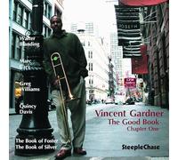 Vincent Gardner Quintet - The Good Book Chapter One