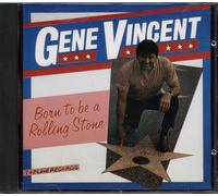VINCENT GENE - Born to be a Rolling Stone Hurtin' for you baby I'm a lonesome fugitive HiLili hi Lo Poor man's prison