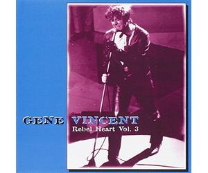 Vincent, Gene - Vol. 3-Rebel Heart
