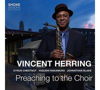 Vincent Herring – Preaching to the Choir – CD – Importación USA – Membran