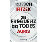 Vincent Kliesch Die Frequenz des Todes: Auris - Nach einer Idee vo (Tapa blanda)