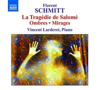 Vincent Larderet - Florent Schmitt : Musique pour piano