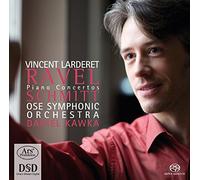 Vincent Larderet - Ravel - Schmitt : Concertos pour Piano