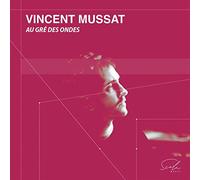 Vincent Mussat – Au Gré des Ondes – CD – Harmonia Mundi