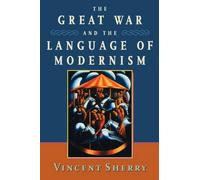 Vincent Sherry The Great War and the Language of Modernism (Tapa blanda)