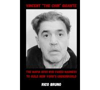 Vincent "The Chin" Gigante: The Mafia Boss Who Faked Madness to Rule New York’s Underworld