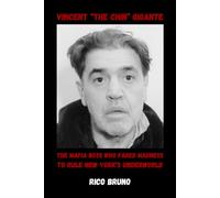 Vincent "The Chin" Gigante: The Mafia Boss Who Faked Madness to Rule New York’s Underworld
