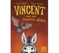 Vincent und das ängstliche Zebra (Band 3) | Sonja Kaiblinger