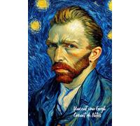 Vincent van Gogh Carnet de note :Beau Journal | Idéal pour l'École, Études, Recettes , pour les amoureux de l’art, les professeurs ou tout esprit créatif | Parfait pour Prendre des Notes: 120 pages