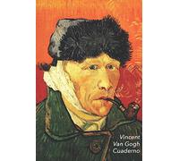 Vincent van Gogh Cuaderno: Autorretrato con Oreja Cortada y Pipa | Perfecto Para Tomar Notas | Diario Elegante | Ideal para la Escuela, el Estudio, Recetas o Contraseñas