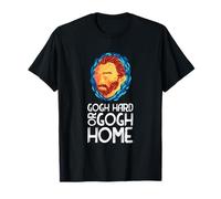 Vincent Van Gogh Hard Or Go Home Artist Camiseta