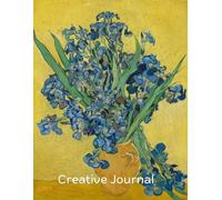 Vincent van Gogh Irises Journal: Lined & Unlined Pages for Writing, Sketching, and Creative Reflection