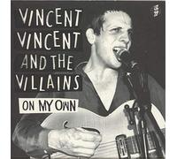 Vincent Vincent & the Villains - On My Own [Vinilo]