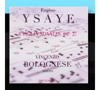 Vincenzo Bolognese - Eugène Ysaÿe-6 Violin Sonatas OP. 27 [Import]