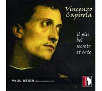 Vincenzo Capirola : Il piu del secreto et arte. Pièces pour luth. Beier.