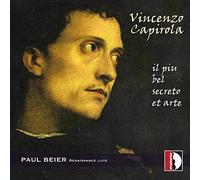 Vincenzo Capirola : Il piu del secreto et arte. Pièces pour luth. Beier.