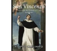 Vincenzo: Il Predicatore dei Miracoli e il Fuoco della Fede