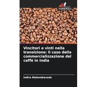 Vincitori e vinti nella transizione: il caso della commercializzazione del caffè in India