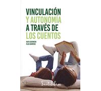 Vinculación y autonomía a través de los cuentos: Autonomia: 1 (SENTILIBROS)