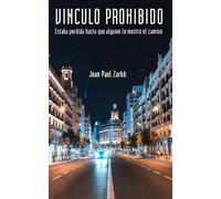 VÍNCULO PROHIBIDO: Estaba perdida hasta que alguien le mostró el camino