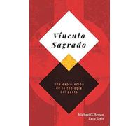 Vínculo Sagrado una Exploración de la Teología del Pacto