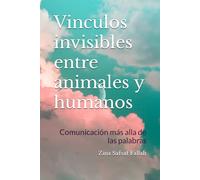 Vínculos invisibles entre animales y humanos: Comunicación más alla de las palabras