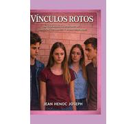 Vínculos Rotos: Un Triángulo Amoroso de Traición, Venganza y Deseo Prohibido