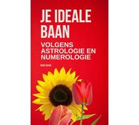 Vind je ideale baan in het ideale met Astrologie en Numerologie