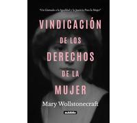 Vindicación de los derechos de la mujer (Aubiblio Clásicos)